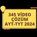 345 Video Çözüm AYT-TYT 2024