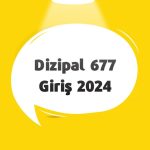 Dizipal 677 Giriş 2024