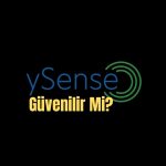 Ysense Güvenilir Mi?