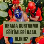 Arama Kurtarma Eğitimleri Nasıl Alınır?