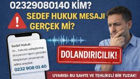 02329080140 Kim? Sedef Hukuk Mesajı Gerçek Mi?
