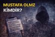 Mustafa Olmz Kimdir